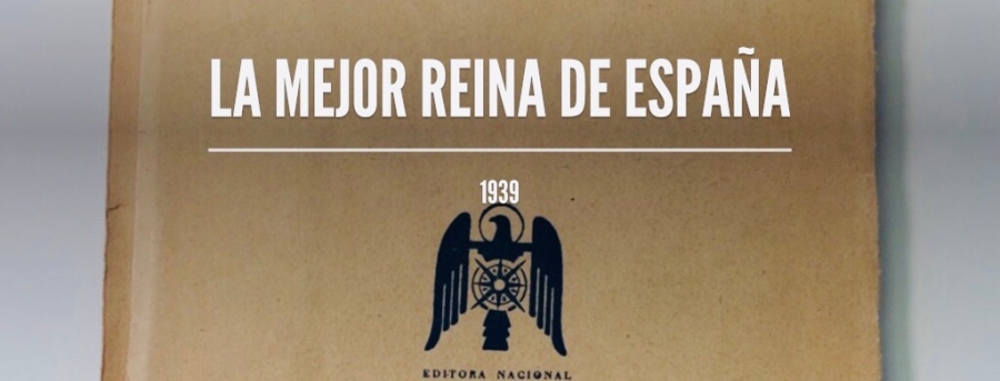La Mejor Reina de España. Rosales y Vivanco, 1939. 15×22 cm.