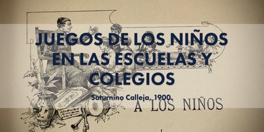 Juegos de niños en las Escuelas y Colegios.   P. Santos Hernández.                                               Saturnino Calleja, colección Perla 1900.