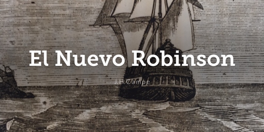 El Nuevo Robinson, Joachim Heinrich Campe. Edición Rara, posible Primera Edición española, 1789.